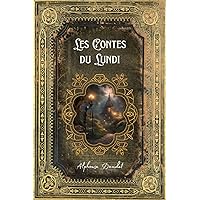 Les Contes du Lundi: Texte Original et intégral - Annotée d'une biographie (French Edition)
