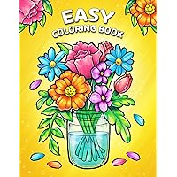 Easy Coloring Book: Large Print Designs for Adults and Seniors with 50 Simple Images of Animals, Flowers, Food, Objects, and More! (Easy Coloring Books) Easy Coloring Book: Large Print Designs for Adults and Seniors with 50 Simple Images of Animals, Flowers, Food, Objects, and More! (Easy Coloring Books) Paperback