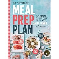 The Fit Foodie Meal Prep Plan: Easy Steps to Fill Your Fridge for the Week The Fit Foodie Meal Prep Plan: Easy Steps to Fill Your Fridge for the Week Paperback Kindle