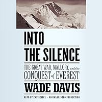 Into the Silence: The Great War, Mallory, and the Conquest of Everest Into the Silence: The Great War, Mallory, and the Conquest of Everest Audible Audiobook Paperback Kindle Hardcover Audio CD