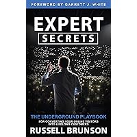 Expert Secrets: The Underground Playbook for Converting Your Online Visitors into Lifelong Customers Expert Secrets: The Underground Playbook for Converting Your Online Visitors into Lifelong Customers Audible Audiobook Paperback Kindle Hardcover