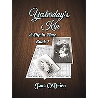 Yesterday's Kin (A Slip in Time Book 7) Yesterday's Kin (A Slip in Time Book 7) Kindle Audible Audiobook Paperback