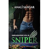 Sniper: serie Hunters 3 (Spanish Edition) Sniper: serie Hunters 3 (Spanish Edition) Kindle Paperback