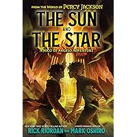 Sun and the Star, The: A Nico di Angelo Adventure Sun and the Star, The: A Nico di Angelo Adventure Hardcover Audible Audiobook Kindle Paperback