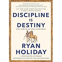 Discipline Is Destiny: The Power of Self-Control (The Stoic Virtues Series) Discipline Is Destiny: The Power of Self-Control (The Stoic Virtues Series) Audible Audiobook Hardcover Kindle
