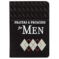 Prayers & Promises for Men (Faux Leather) – Includes More Than 70 Themes to Help you Receive Wisdom and Inspiration of God’s Word – Great Gift for ... Fathers, or the Important Men in Your Life
