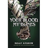 Your Blood, My Bones Your Blood, My Bones Hardcover Kindle Audible Audiobook Paperback