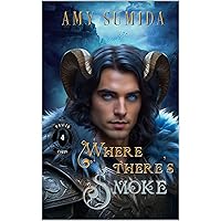 Where There's Smoke: A Gay Why Choose Fantasy Romance (The Wraith Lords Book 4) Where There's Smoke: A Gay Why Choose Fantasy Romance (The Wraith Lords Book 4) Kindle Audible Audiobook Paperback
