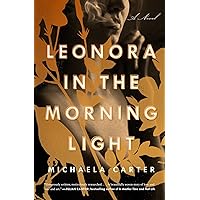 Leonora in the Morning Light: A Novel Leonora in the Morning Light: A Novel Kindle Audible Audiobook Paperback Hardcover Audio CD