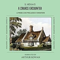 A Chance Encounter: A Pride and Prejudice Variation (Elizabeth and Darcy: An Alternate Path to Happiness) A Chance Encounter: A Pride and Prejudice Variation (Elizabeth and Darcy: An Alternate Path to Happiness) Audible Audiobook Kindle Paperback