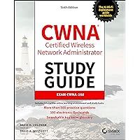 CWNA Certified Wireless Network Administrator Study Guide: Exam CWNA-108 (Sybex Study Guide) CWNA Certified Wireless Network Administrator Study Guide: Exam CWNA-108 (Sybex Study Guide) Paperback eTextbook
