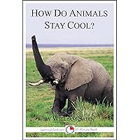 How Do Animals Stay Cool?: A 15-Minute Book (15-Minute Books 714) How Do Animals Stay Cool?: A 15-Minute Book (15-Minute Books 714) Kindle