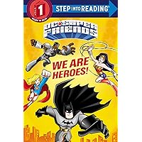 We Are Heroes! (DC Super Friends) (Step into Reading) We Are Heroes! (DC Super Friends) (Step into Reading) Paperback Kindle Hardcover