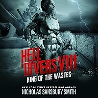 Hell Divers VIII: King of the Wastes: Hell Divers Series, Book 8 Hell Divers VIII: King of the Wastes: Hell Divers Series, Book 8 Audible Audiobook Kindle Paperback Hardcover Audio CD