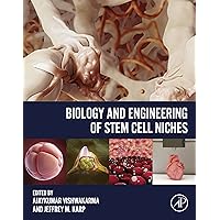 Biology and Engineering of Stem Cell Niches Biology and Engineering of Stem Cell Niches Kindle Paperback