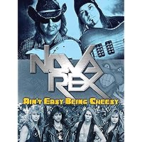 Nova Rex: Ain't Easy Being Cheesy