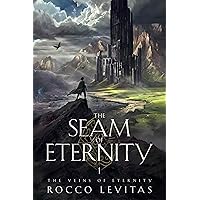 The Seam of Eternity: An Epic Fantasy Book (The Veins of Eternity 1)