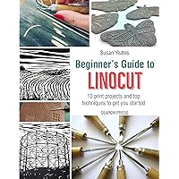 Beginner's Guide to Linocut Beginner's Guide to Linocut Paperback Kindle