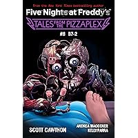 Tales from the Pizzaplex #8: B7-2: An AFK Book (Five Nights at Freddy's) Tales from the Pizzaplex #8: B7-2: An AFK Book (Five Nights at Freddy's) Paperback Kindle Audible Audiobook
