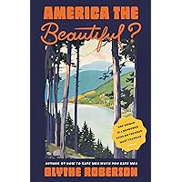 America the Beautiful?: One Woman in a Borrowed Prius on the Road Most Traveled America the Beautiful?: One Woman in a Borrowed Prius on the Road Most Traveled Kindle Paperback Audible Audiobook Hardcover Audio CD