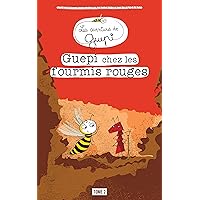 Les Aventures de Guepi, Tome 2 : Guepi chez les fourmis rouges (French Edition) Les Aventures de Guepi, Tome 2 : Guepi chez les fourmis rouges (French Edition) Kindle