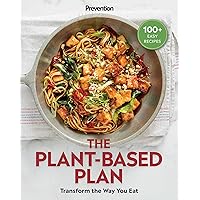 Prevention The Plant-Based Plan: Transform the Way You Eat (100+ Easy Recipes) Prevention The Plant-Based Plan: Transform the Way You Eat (100+ Easy Recipes) Paperback Kindle