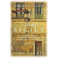 Seeking Sicily: A Cultural Journey Through Myth and Reality in the Heart of the Mediterranean Seeking Sicily: A Cultural Journey Through Myth and Reality in the Heart of the Mediterranean Hardcover Kindle