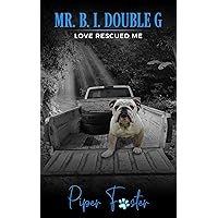 Mr. B.I. Double G (Love Rescued Me Book 7) Mr. B.I. Double G (Love Rescued Me Book 7) Kindle Audible Audiobook Paperback