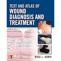 Text and Atlas of Wound Diagnosis and Treatment Text and Atlas of Wound Diagnosis and Treatment Kindle Paperback