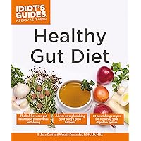 Healthy Gut Diet: Understand the Link Between Gut Health and Your Overall Well-Being (Idiot's Guides) Healthy Gut Diet: Understand the Link Between Gut Health and Your Overall Well-Being (Idiot's Guides) Kindle