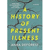 A History of Present Illness: A Novel A History of Present Illness: A Novel Hardcover Audible Audiobook Kindle Paperback