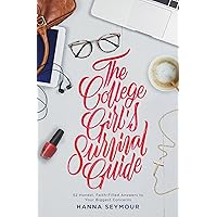 The College Girl's Survival Guide: 52 Honest, Faith-Filled Answers to Your Biggest Concerns The College Girl's Survival Guide: 52 Honest, Faith-Filled Answers to Your Biggest Concerns Paperback Kindle Audible Audiobook