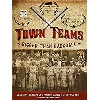 Town Teams: Bigger than Baseball