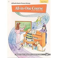 All-in-One Course for Children: Lesson, Theory, Solo, Book 3 (Alfred's Basic Piano Library) All-in-One Course for Children: Lesson, Theory, Solo, Book 3 (Alfred's Basic Piano Library) Paperback Kindle