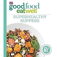 Good Food: Superhealthy Suppers (Good Food 101) Good Food: Superhealthy Suppers (Good Food 101) Kindle Paperback