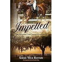 Impelled: An Equestrian Romantic Suspense Series (The Impelled Series)