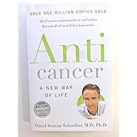 Anticancer: A New Way Of Life Anticancer: A New Way Of Life Paperback