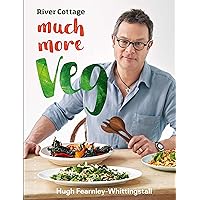River Cottage Much More Veg: 175 vegan recipes for simple, fresh and flavourful meals River Cottage Much More Veg: 175 vegan recipes for simple, fresh and flavourful meals Hardcover Kindle