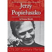 Jerzy Popieluszko: Victim of Communism (Biographies) Jerzy Popieluszko: Victim of Communism (Biographies) Kindle Paperback