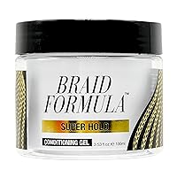 Braid Formula Conditioning Gel, Super Hold, 3.53 Oz | Great for Braiding, Twisting, Edges, No Residue, No Flaking, Strong Hold, High Shine, Smoothing with Clean, No Build-up