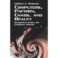 Computers, Pattern, Chaos and Beauty Computers, Pattern, Chaos and Beauty Kindle Hardcover Paperback