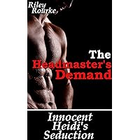 Innocent Heidi's Seduction - The Headmaster's Demand Innocent Heidi's Seduction - The Headmaster's Demand Kindle