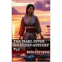 The Pearl Diver: An Ennin Mystery #37 (The Ennin Mysteries) The Pearl Diver: An Ennin Mystery #37 (The Ennin Mysteries) Kindle