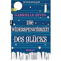 Die Widerspenstigkeit des Glücks: Roman (German Edition) Die Widerspenstigkeit des Glücks: Roman (German Edition) Kindle Paperback