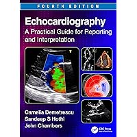 Echocardiography: A Practical Guide for Reporting and Interpretation Echocardiography: A Practical Guide for Reporting and Interpretation Paperback Kindle Hardcover