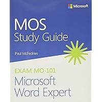 MOS Study Guide for Microsoft Word Expert Exam MO-101 MOS Study Guide for Microsoft Word Expert Exam MO-101 Paperback Kindle
