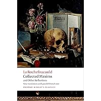 Collected Maxims and Other Reflections (Oxford World's Classics) Collected Maxims and Other Reflections (Oxford World's Classics) Paperback Kindle