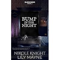 Bump in the Night: Black Oasis 2 (MX Monster Romance) Bump in the Night: Black Oasis 2 (MX Monster Romance) Kindle Paperback