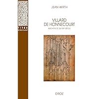 Villard de Honnecourt, architecte du XIIIe siècle (French Edition) Villard de Honnecourt, architecte du XIIIe siècle (French Edition) Kindle Paperback