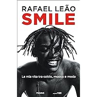 Smile: La mia vita tra calcio, musica e moda (Italian Edition) Smile: La mia vita tra calcio, musica e moda (Italian Edition) Kindle Hardcover